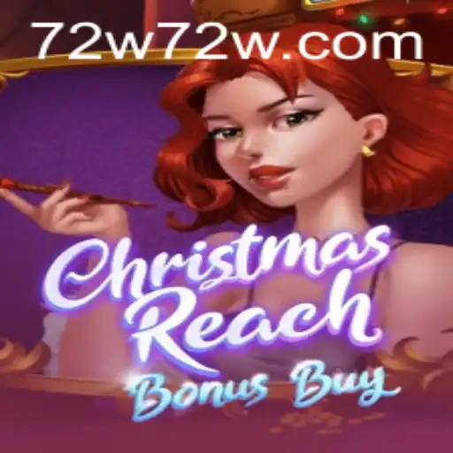Unveiling ChristmasReachBonusBuy: The Festive Adventure at 72W.com
